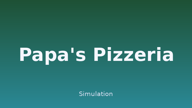 Papa's Pizzeria